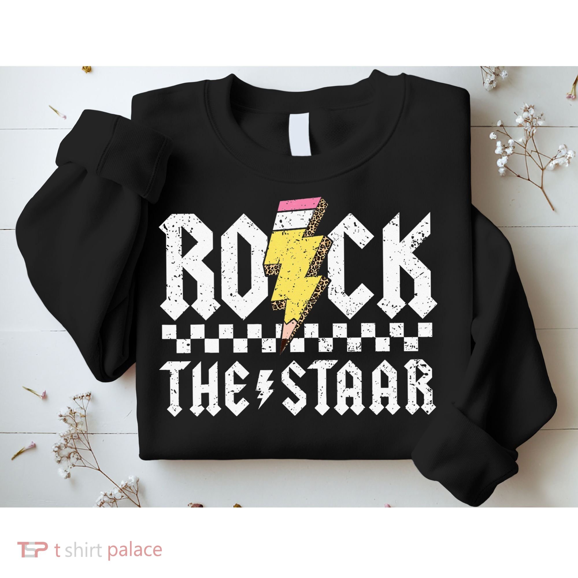 Rock The Staar Motivational Testing Day For Teacher Student Sweatshirt