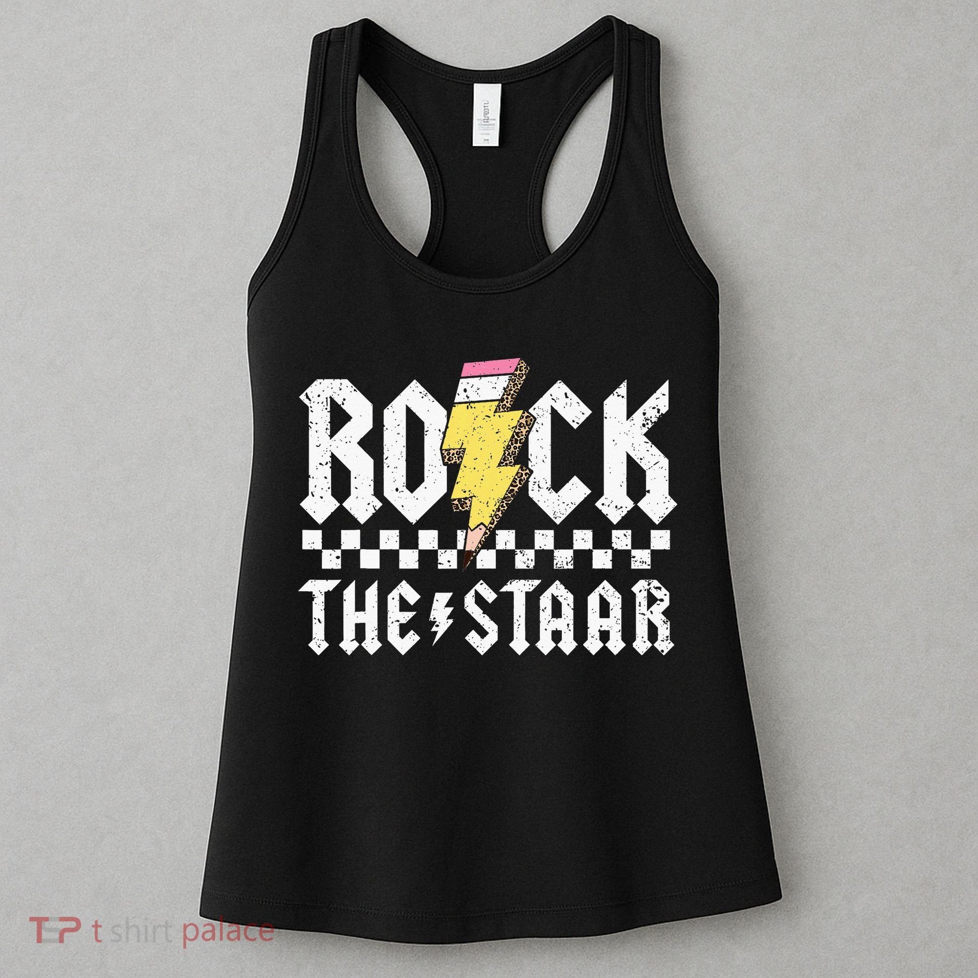 Rock The Staar Motivational Testing Day For Teacher Student Women's Tank Top