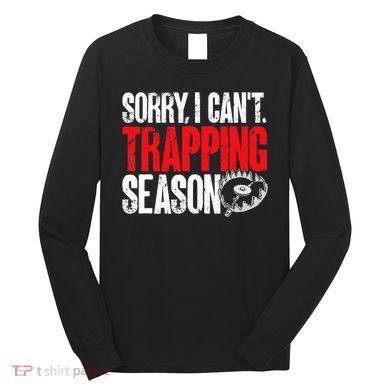 retro  Trapper sorry, i can't trapping season  Long Sleeve Shirt
