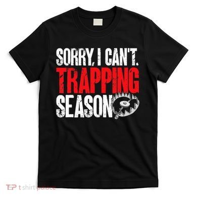 retro  Trapper sorry, i can't trapping season  T-Shirt