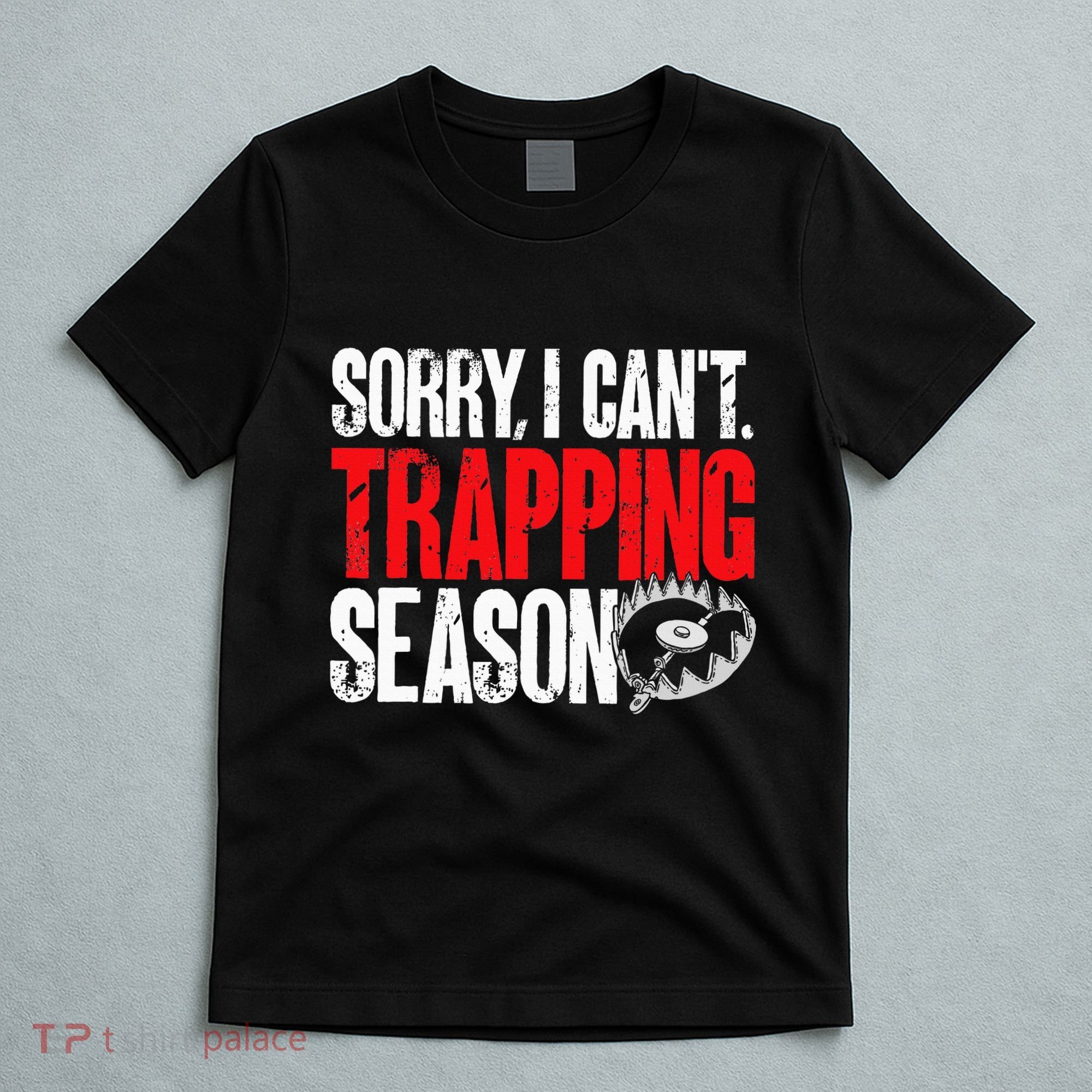 retro  Trapper sorry, i can't trapping season  T-Shirt
