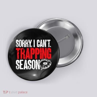 retro  Trapper sorry, i can't trapping season  Button