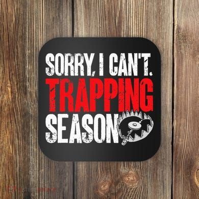 retro  Trapper sorry, i can't trapping season  Coaster