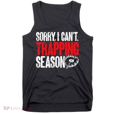 retro  Trapper sorry, i can't trapping season  Tank Top
