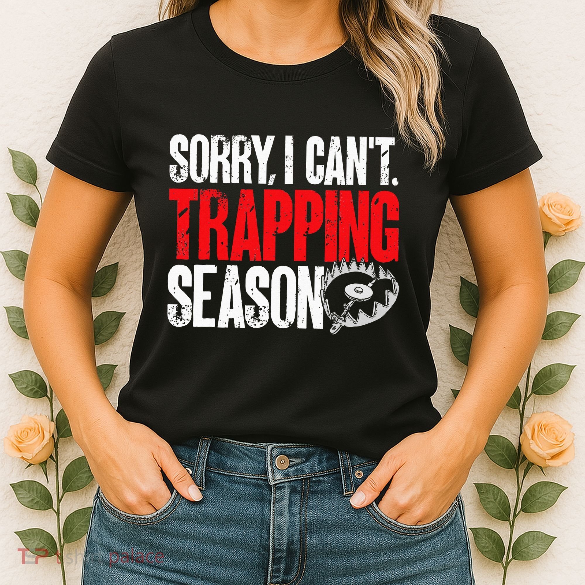 retro  Trapper sorry, i can't trapping season  Women's T-Shirt