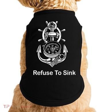 Refuse To Sink Anchor Unisex And With Sayings Gift Doggie Tank