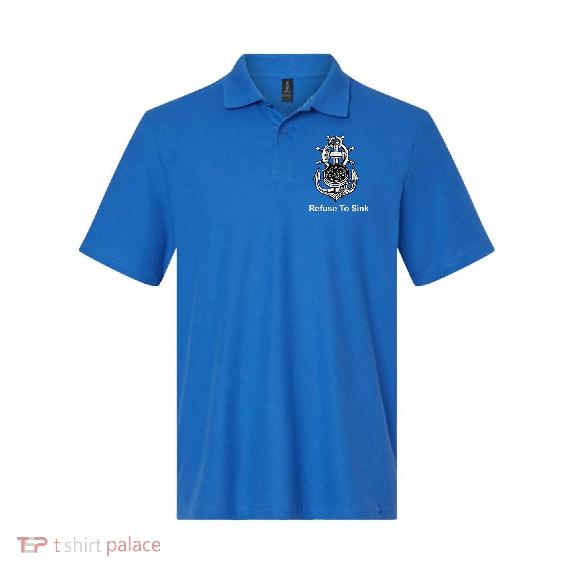 Refuse To Sink Anchor Unisex And With Sayings Gift Polo