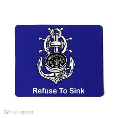 Refuse To Sink Anchor Unisex And With Sayings Gift Mousepad