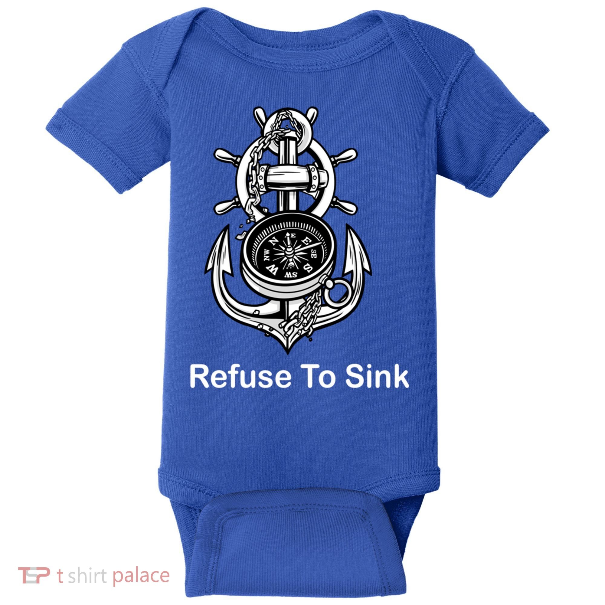 Refuse To Sink Anchor Unisex And With Sayings Gift Baby Bodysuit
