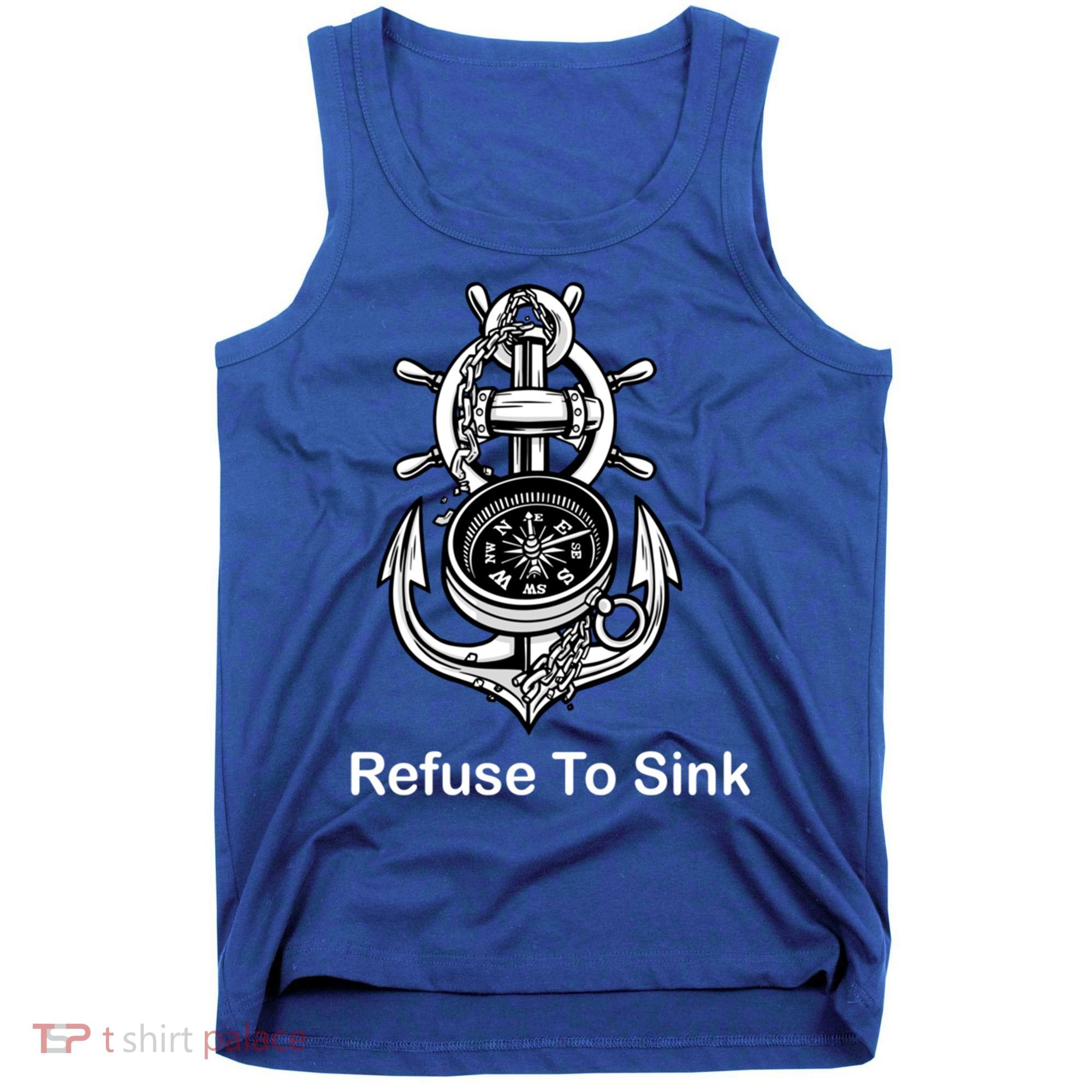 Refuse To Sink Anchor Unisex And With Sayings Gift Tank Top