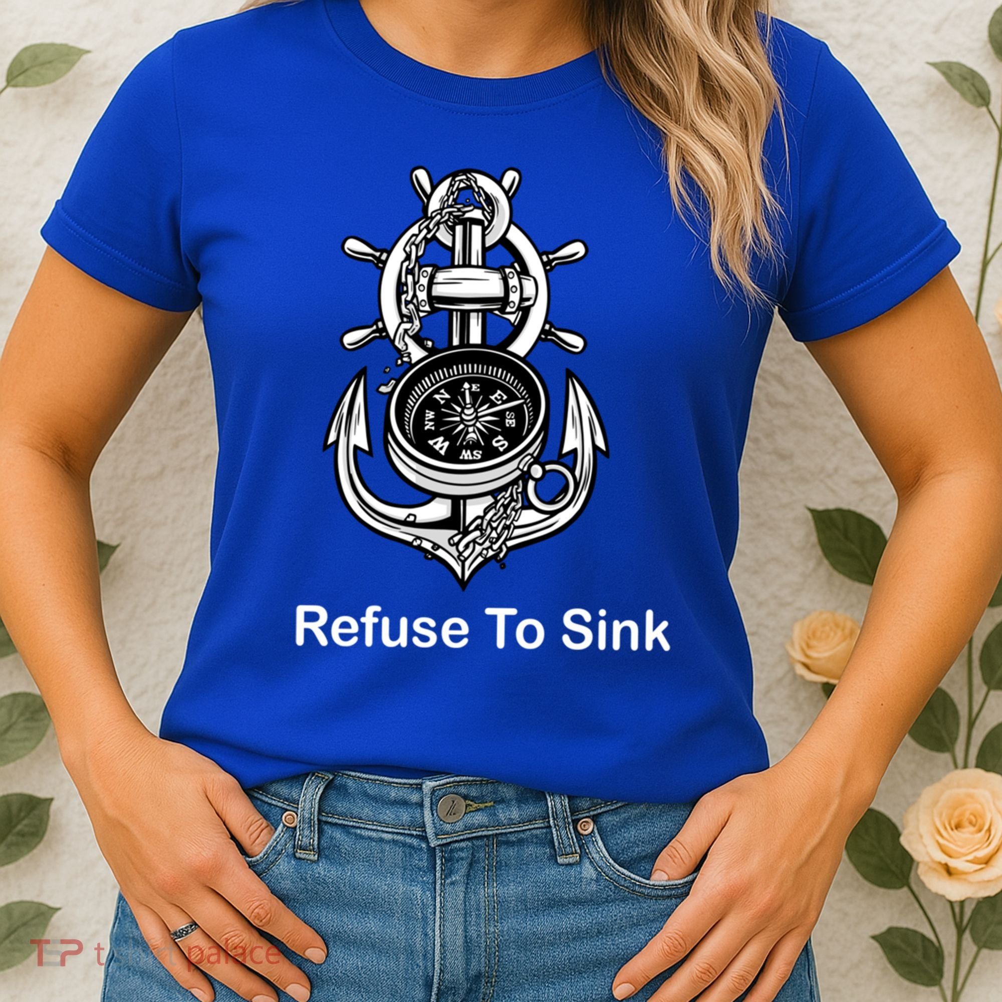Refuse To Sink Anchor Unisex And With Sayings Gift Women's T-Shirt