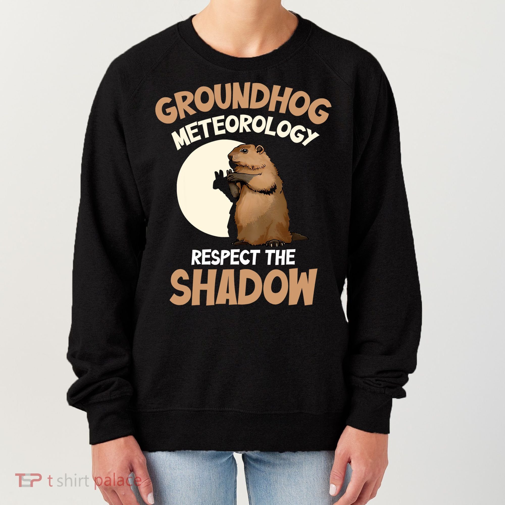 Respect The Shadow Meteorology Funny Groundhog Day Women's Sweatshirt