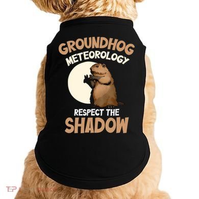 Respect The Shadow Meteorology Funny Groundhog Day Doggie Tank