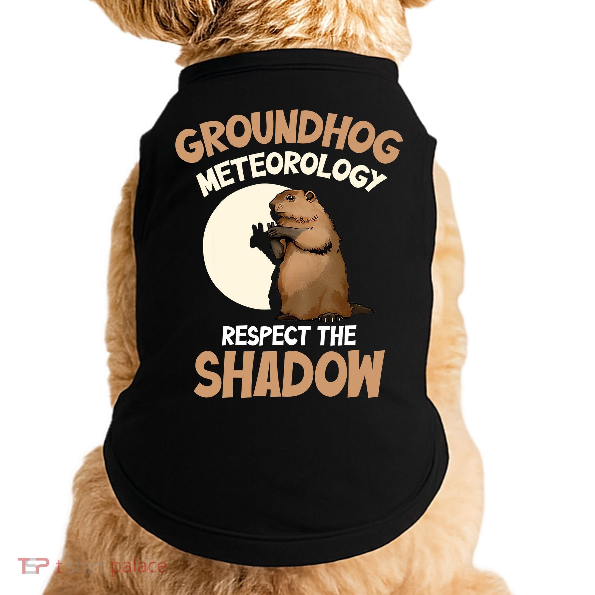 Respect The Shadow Meteorology Funny Groundhog Day Doggie Tank