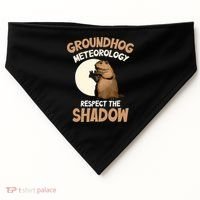 Respect The Shadow Meteorology Funny Groundhog Day USA-Made Doggie Bandana thumb 0