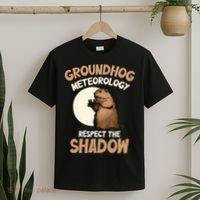 Respect The Shadow Meteorology Funny Groundhog Day T-Shirt thumb 2