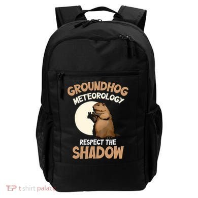 Respect The Shadow Meteorology Funny Groundhog Day Backpack