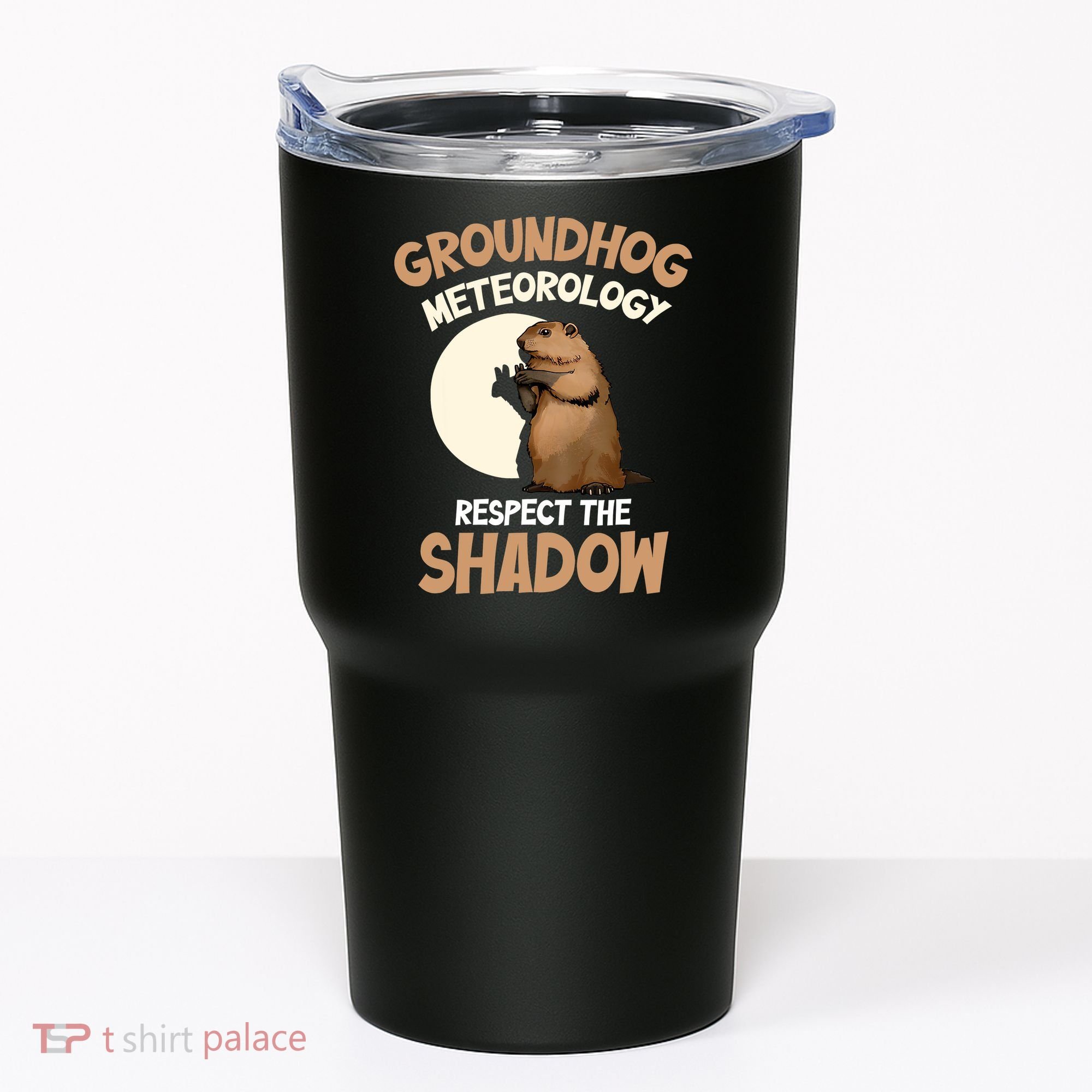 Respect The Shadow Meteorology Funny Groundhog Day Tumbler