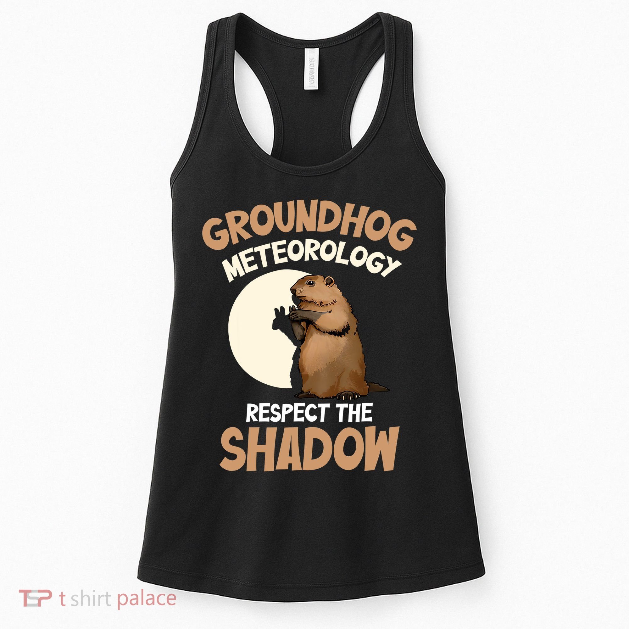 Respect The Shadow Meteorology Funny Groundhog Day Women's Tank Top