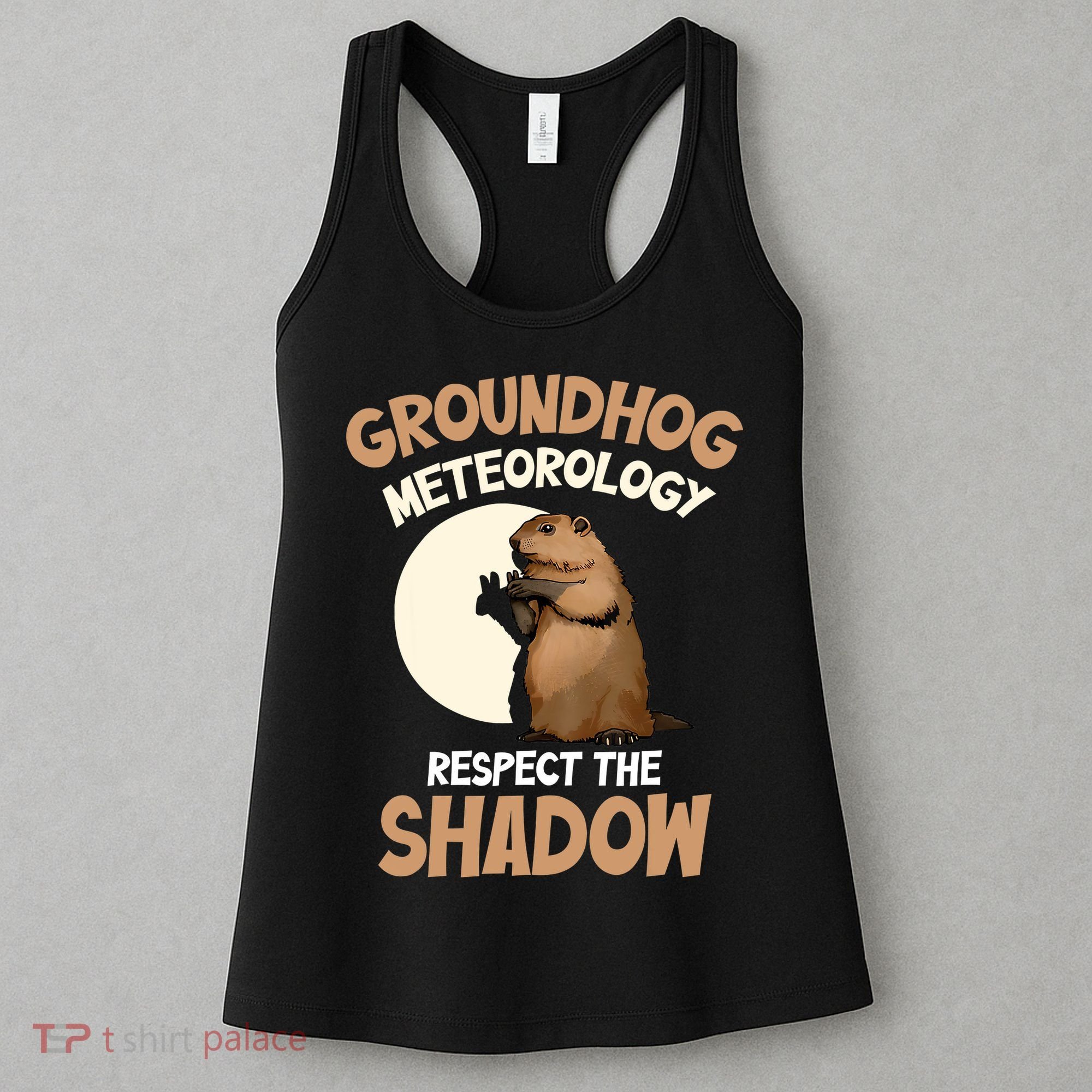 Respect The Shadow Meteorology Funny Groundhog Day Women's Tank Top
