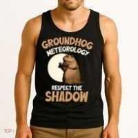 Respect The Shadow Meteorology Funny Groundhog Day Tank Top thumb 3
