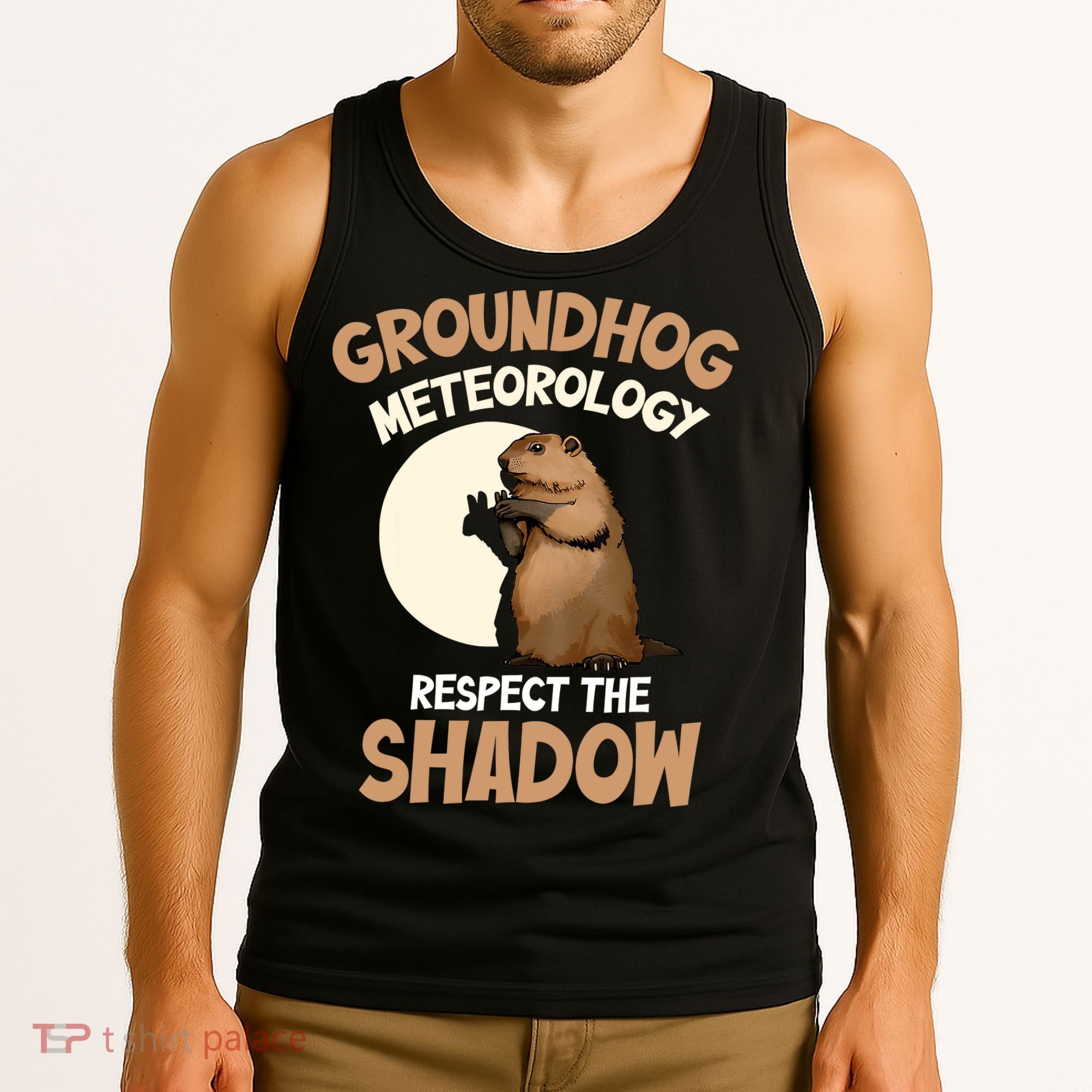Respect The Shadow Meteorology Funny Groundhog Day Tank Top