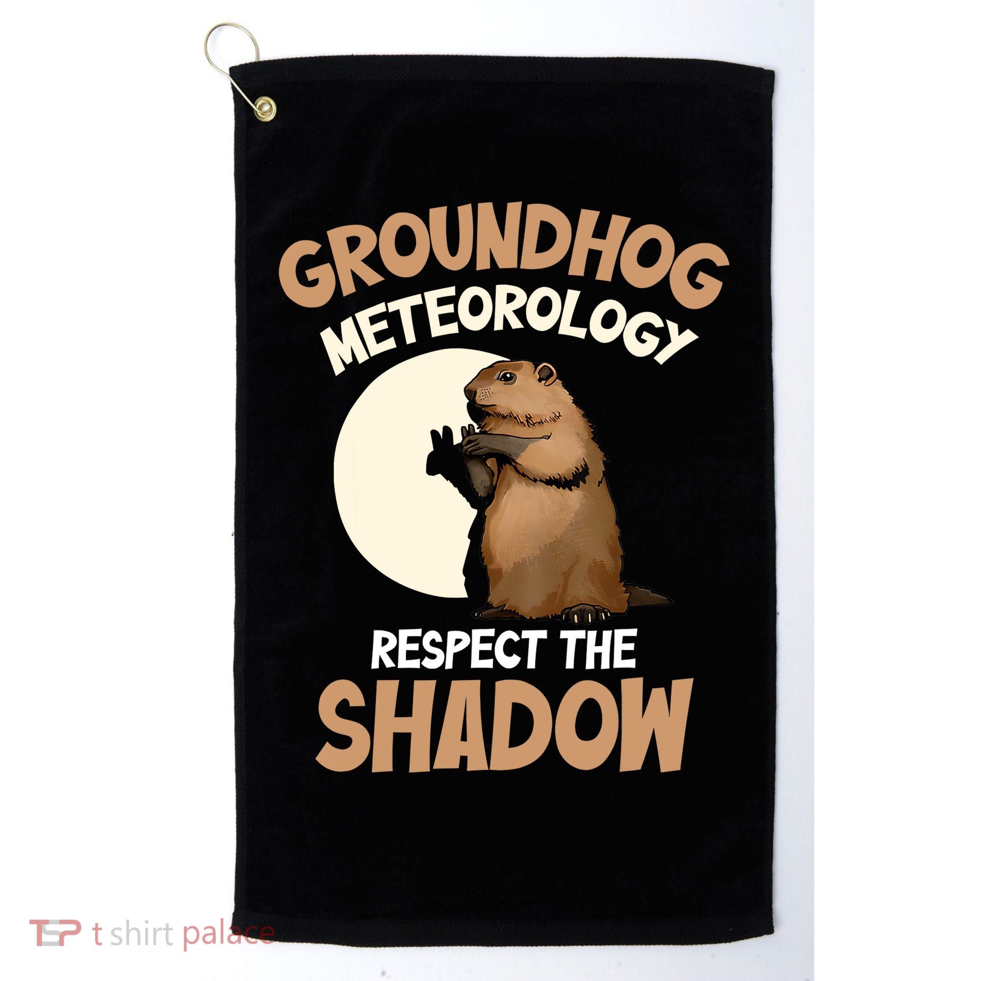 Respect The Shadow Meteorology Funny Groundhog Day Golf Towel
