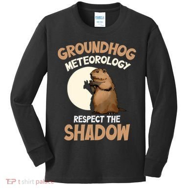 Respect The Shadow Meteorology Funny Groundhog Day Kids Long Sleeve Shirt