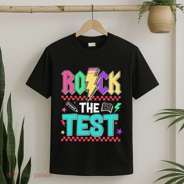 Rock The Test Testing Day Teacher Student T-Shirt
