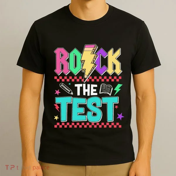 Rock The Test Testing Day Teacher Student T-Shirt