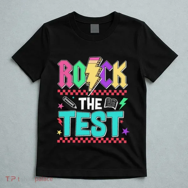 Rock The Test Testing Day Teacher Student T-Shirt