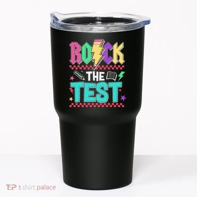 Rock The Test Testing Day Teacher Student Tumbler
