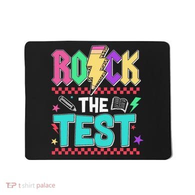 Rock The Test Testing Day Teacher Student Mousepad