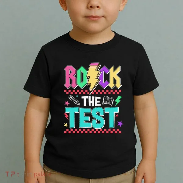 Rock The Test Testing Day Teacher Student Toddler T-Shirt