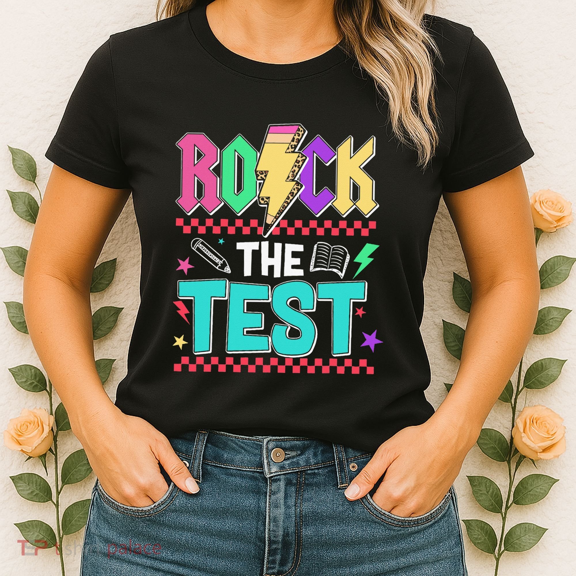 Rock The Test Testing Day Teacher Student Women's T-Shirt