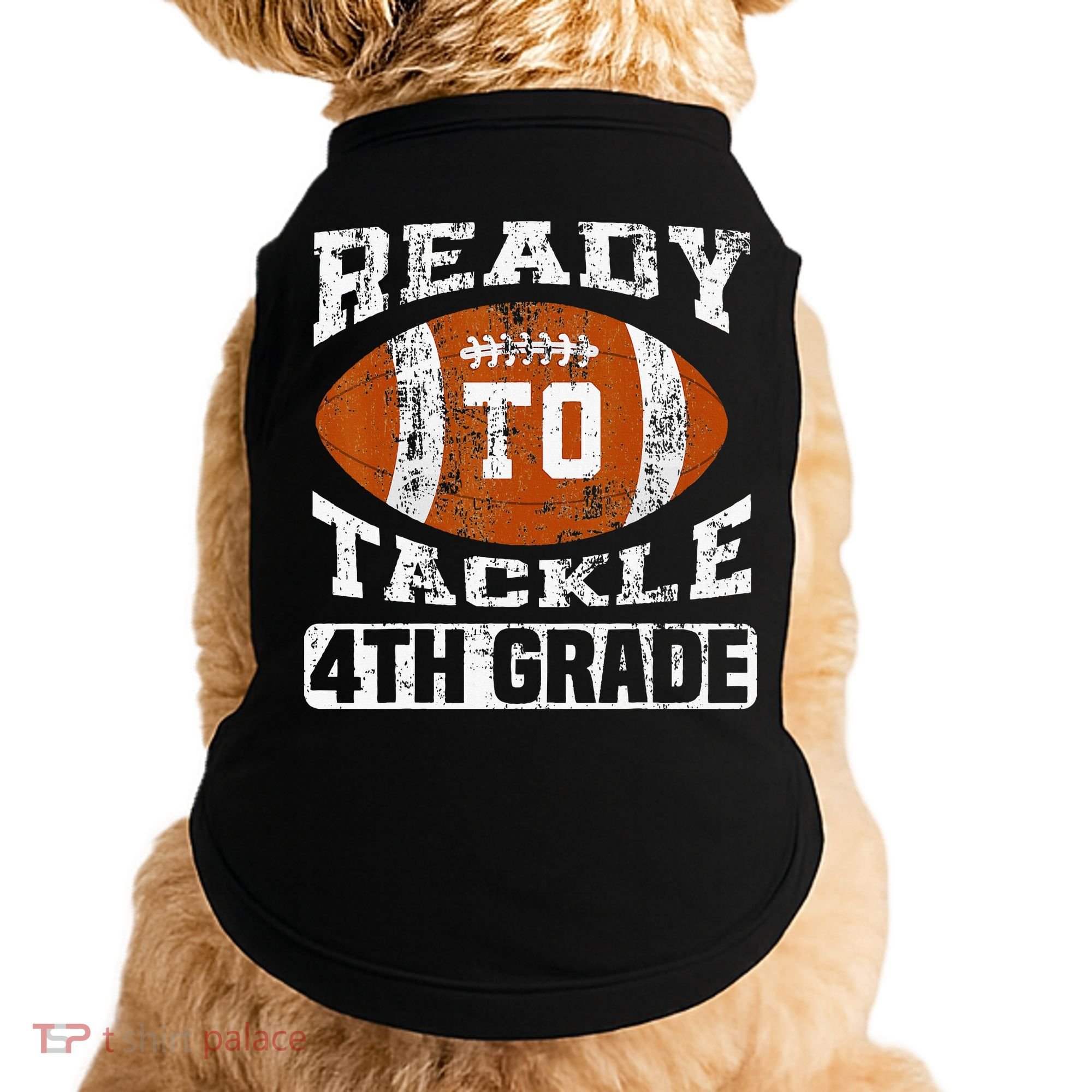 Ready To Tackle 4th Fourth Grade Football First Day School Doggie Tank