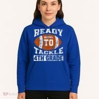 Ready To Tackle 4th Fourth Grade Football First Day School Hoodie thumb 5