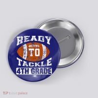 Ready To Tackle 4th Fourth Grade Football First Day School Button thumb 0