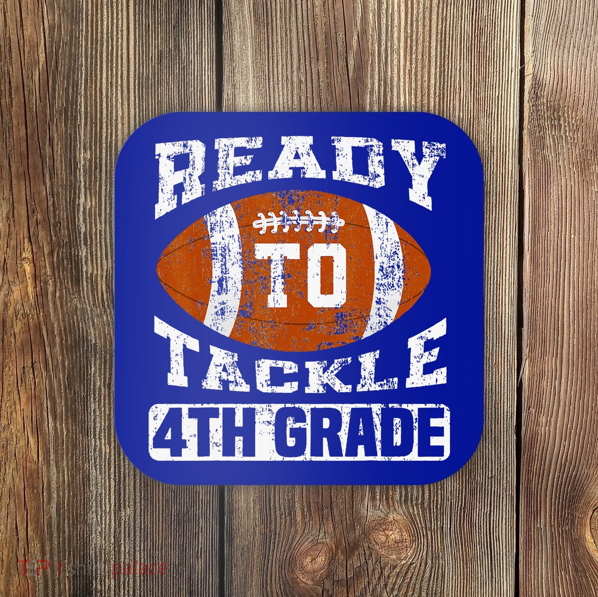 Ready To Tackle 4th Fourth Grade Football First Day School Coaster