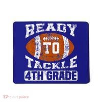 Ready To Tackle 4th Fourth Grade Football First Day School Mousepad thumb 0