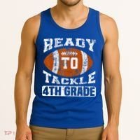 Ready To Tackle 4th Fourth Grade Football First Day School Tank Top thumb 3
