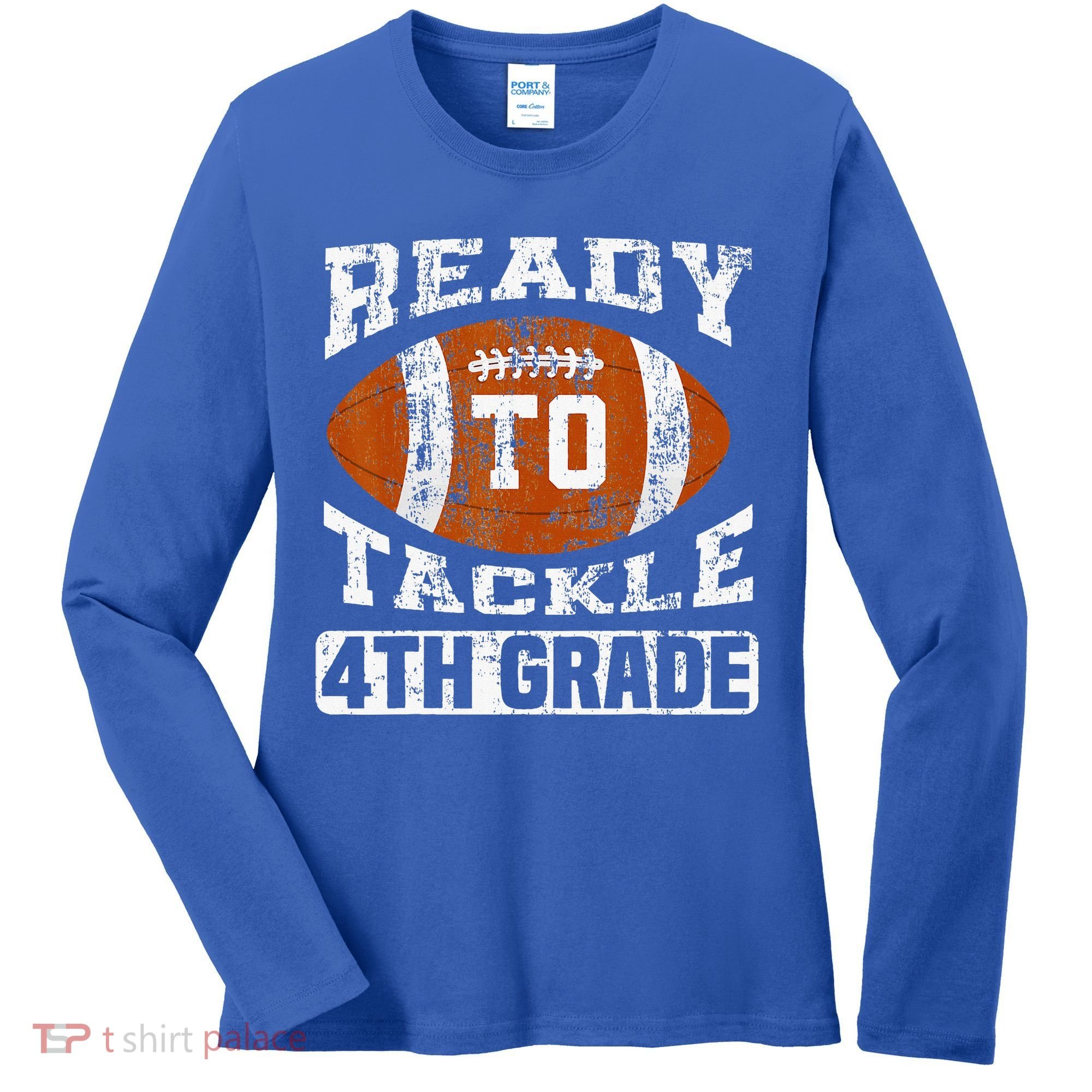 Ready To Tackle 4th Fourth Grade Football First Day School Women's Long Sleeve Shirt