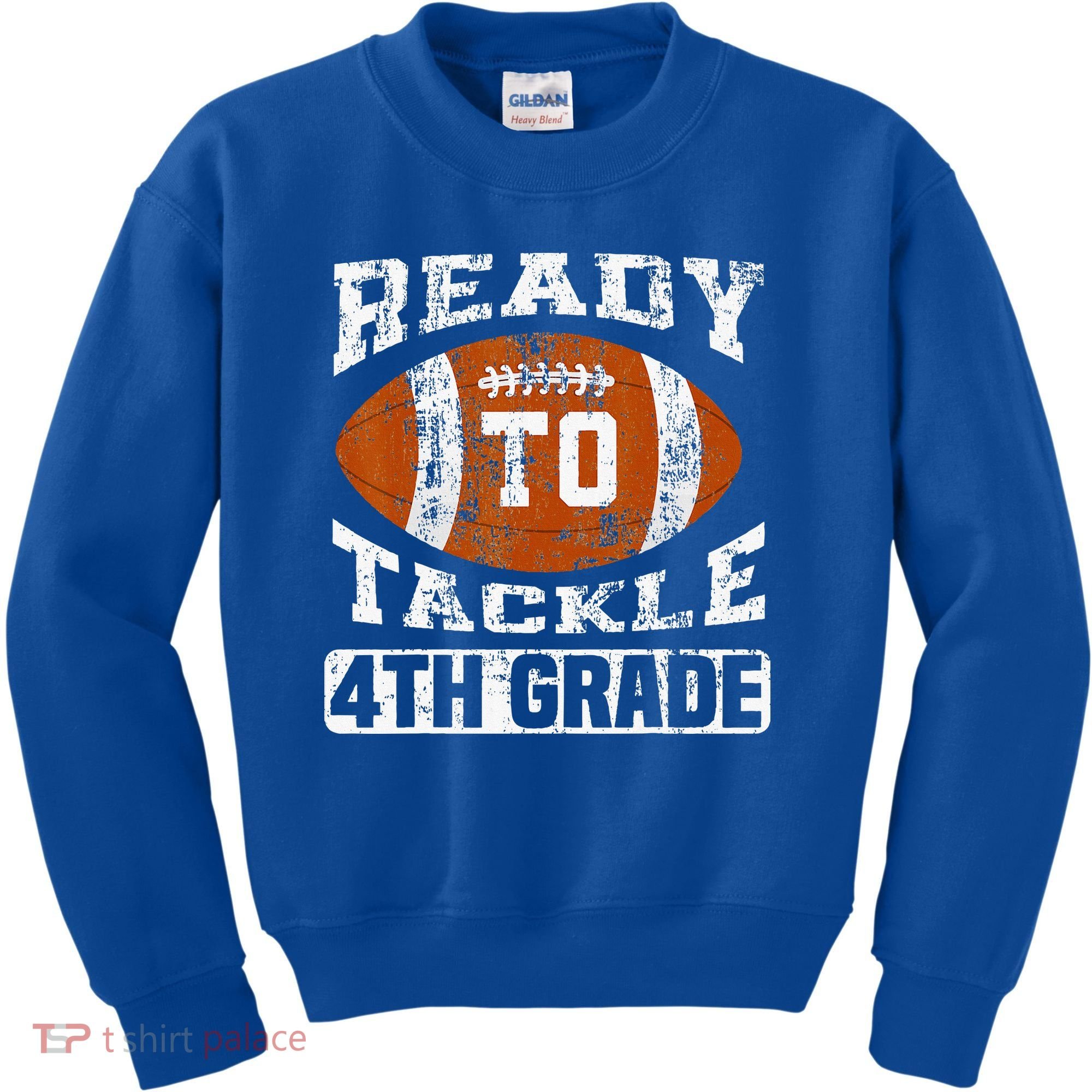 Ready To Tackle 4th Fourth Grade Football First Day School Kids Sweatshirt