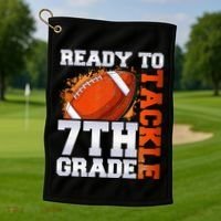Ready To Tackle 7th Grade Football Back To School First Day Golf Towel thumb 1
