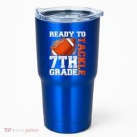 Ready To Tackle 7th Grade Football Back To School First Day Tumbler thumb 0