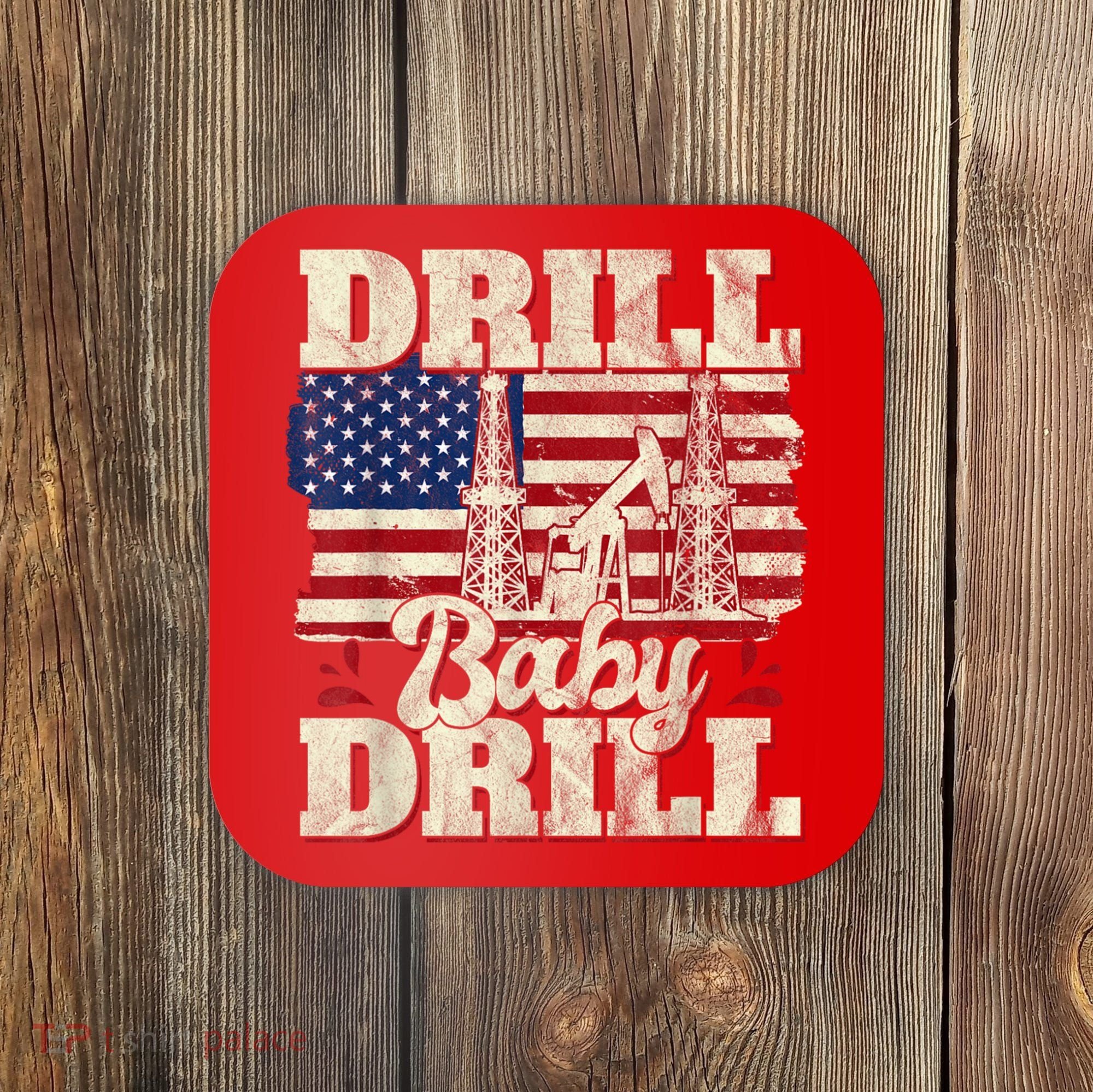 Red Trump Trump 2024 Drill Baby Drill Election Red Coaster