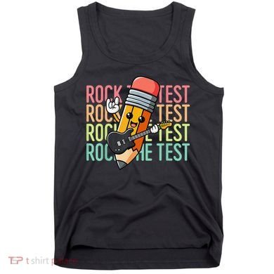 Rock The Test Day Teacher Testing Day Motivational Funny Tank Top