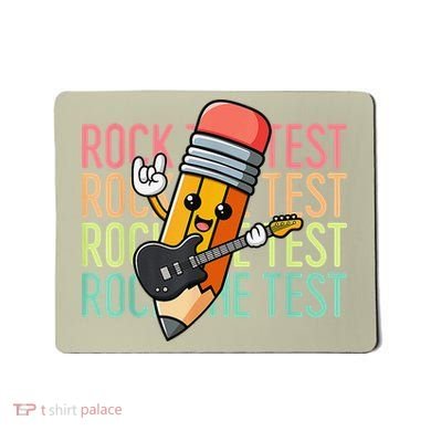 Rock The Test Day Teacher Testing Day Motivational Funny Mousepad