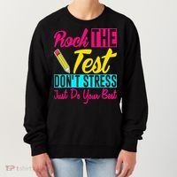 Rock The Test Dont Stress Just Do Your Best Testing Day Women's Sweatshirt thumb 0