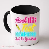 Rock The Test Dont Stress Just Do Your Best Testing Day Coffee Mug thumb 0